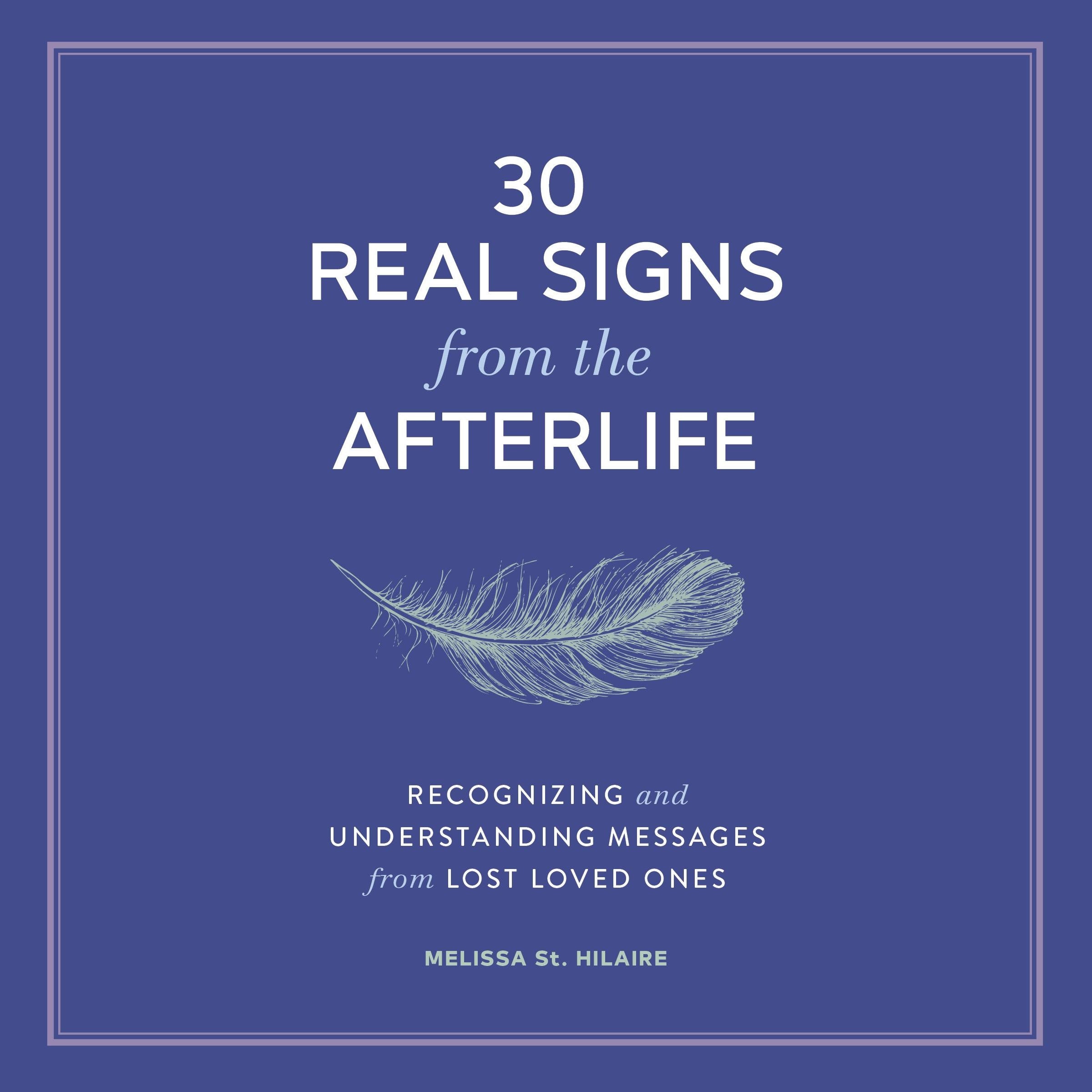 30 Real Signs from the Afterlife