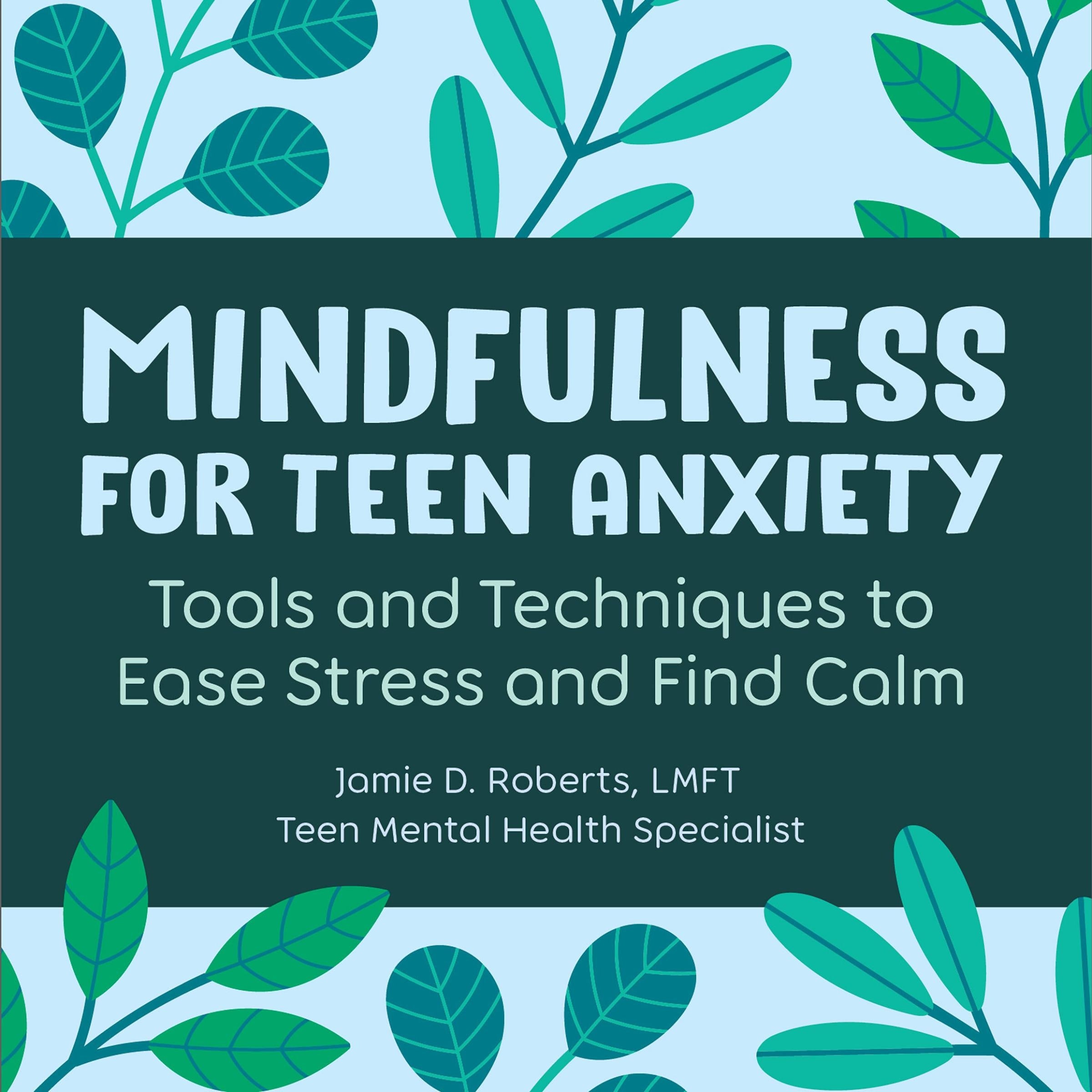 Mindfulness for Teen Anxiety