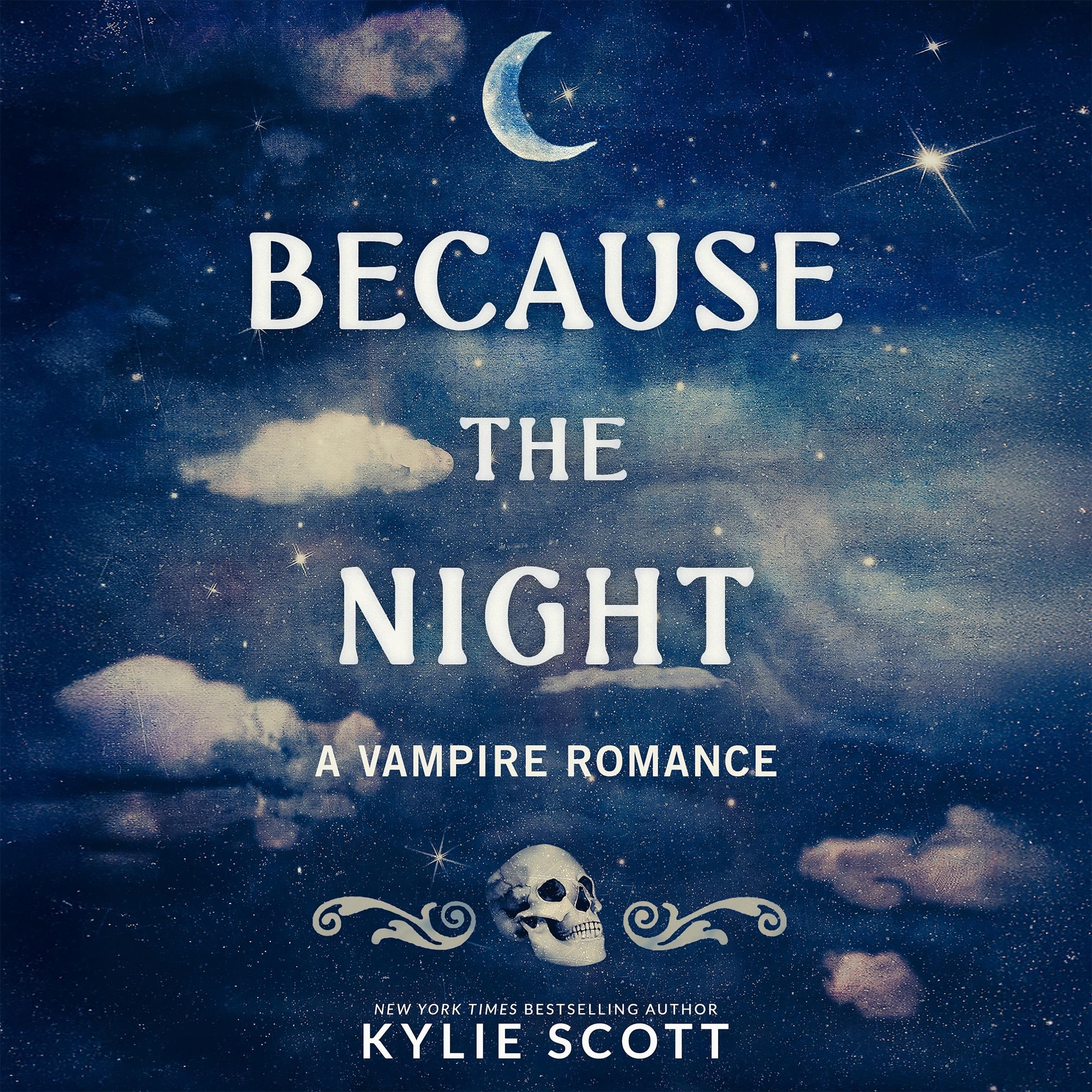 Because the Night