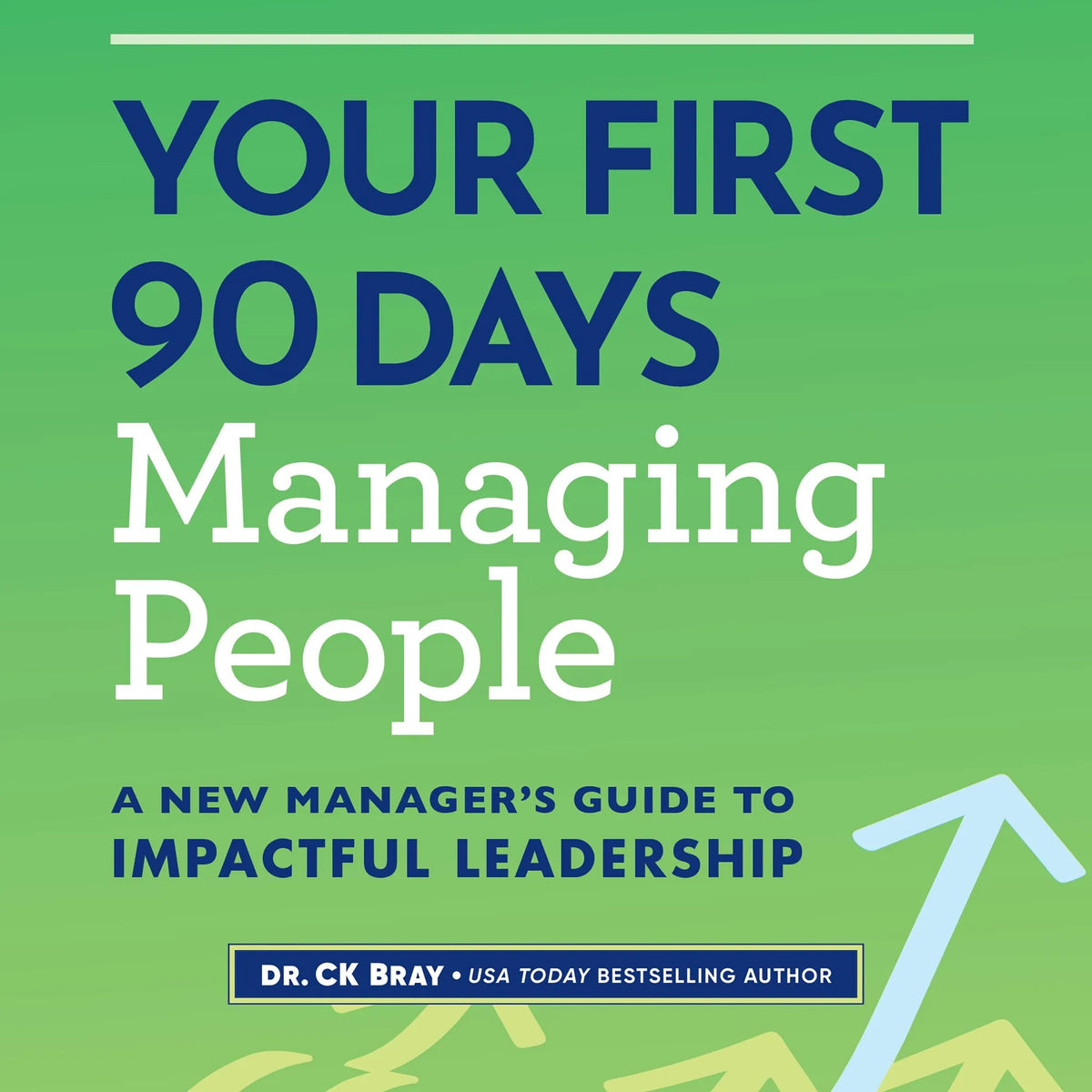 Your First 90 Days Managing People